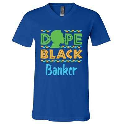 Dope Black Banker Banking Staff African American Afrocentric Gift V-Neck T-Shirt