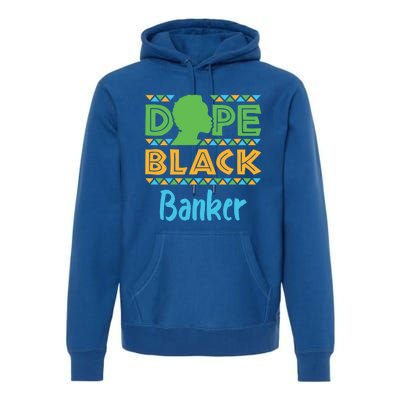 Dope Black Banker Banking Staff African American Afrocentric Gift Premium Hoodie