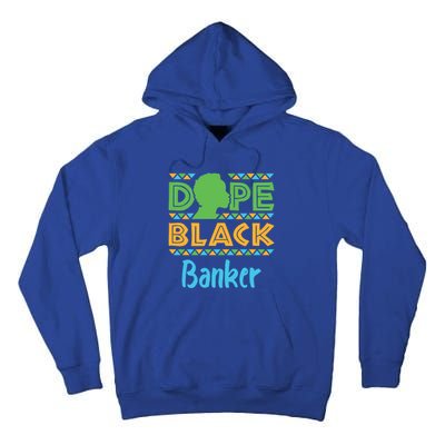 Dope Black Banker Banking Staff African American Afrocentric Gift Tall Hoodie