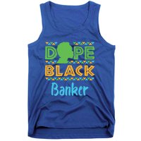 Dope Black Banker Banking Staff African American Afrocentric Gift Tank Top