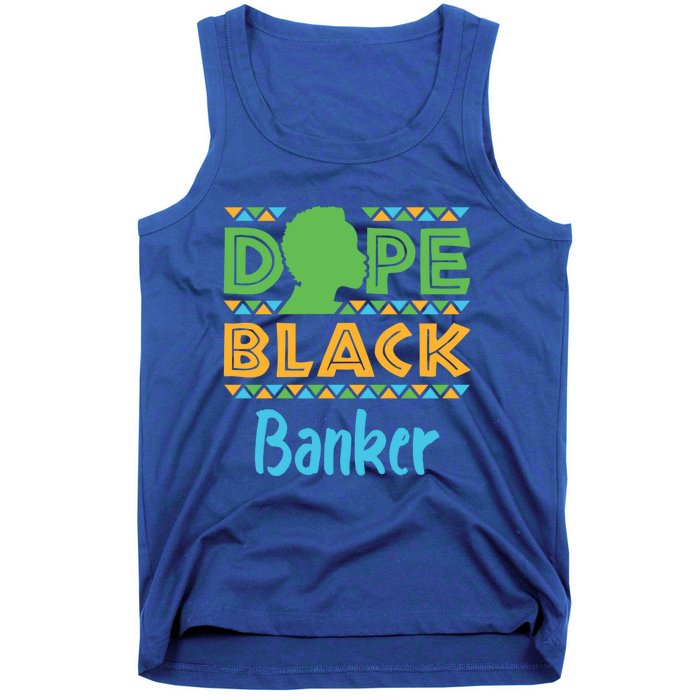 Dope Black Banker Banking Staff African American Afrocentric Gift Tank Top