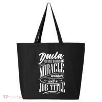 Doula Because Badass Miracle Worker Isn't A Job Title Gift 25L Jumbo Tote