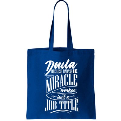 Doula Because Badass Miracle Worker Isn't A Job Title Gift Bag