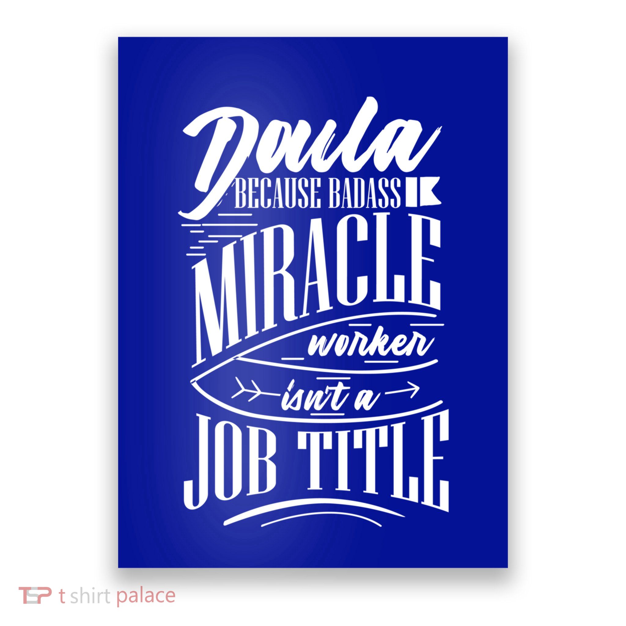 Doula Because Badass Miracle Worker Isn't A Job Title Gift Poster