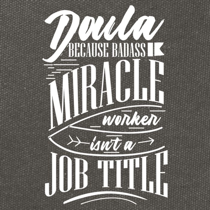 Doula Because Badass Miracle Worker Isn't A Job Title Gift Cotton Canvas Backpack