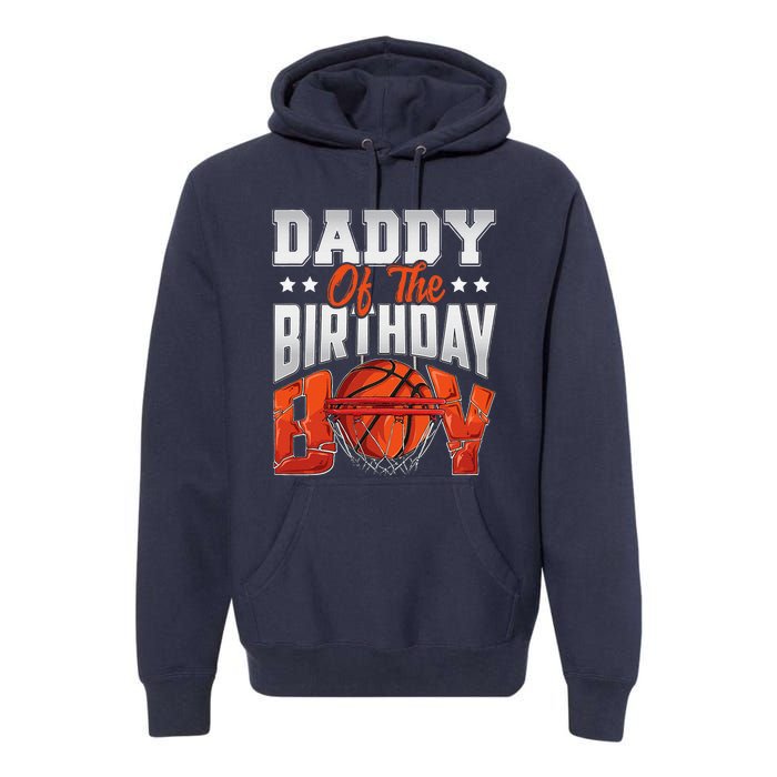 Daddy Basketball Birthday Boy Family Baller Bday Party Premium Hoodie