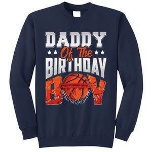 Daddy Basketball Birthday Boy Family Baller Bday Party Tall Sweatshirt