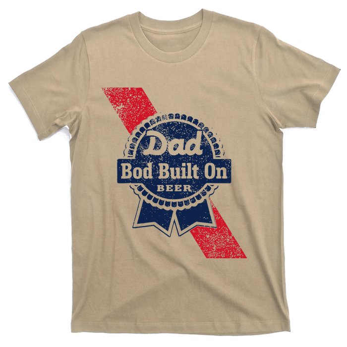 Dad Bod Built On Beer Funny Beer T-Shirt