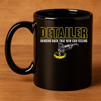 Detailer Bringing Back That New Car Feeling Auto Detailing 11oz C Handle Ceramic Mug