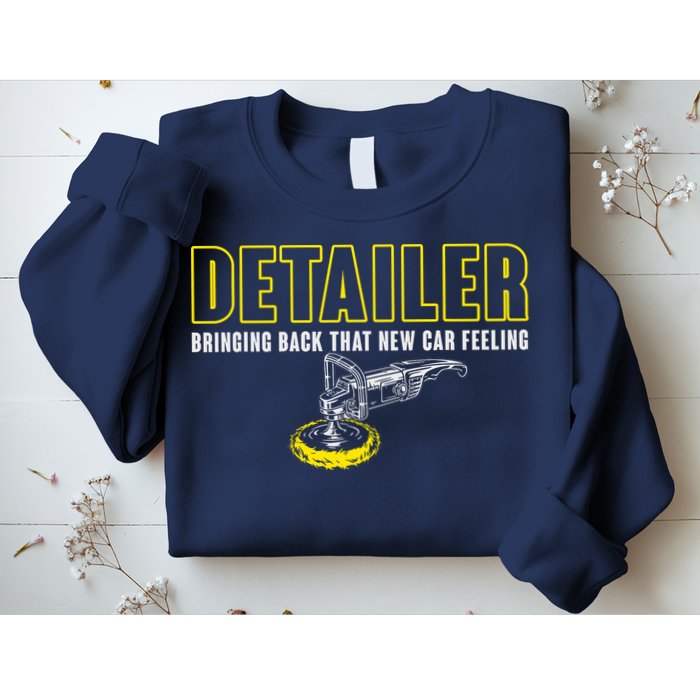 Detailer Bringing Back That New Car Feeling Auto Detailing Sweatshirt