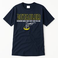 Detailer Bringing Back That New Car Feeling Auto Detailing Tall T-Shirt
