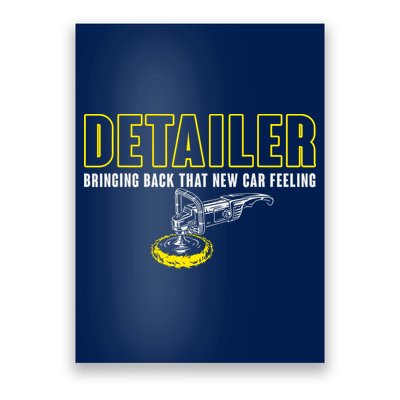 Detailer Bringing Back That New Car Feeling Auto Detailing Poster