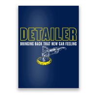 Detailer Bringing Back That New Car Feeling Auto Detailing Poster