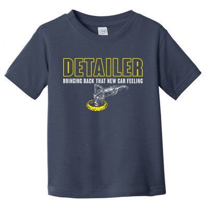 Detailer Bringing Back That New Car Feeling Auto Detailing Toddler T-Shirt