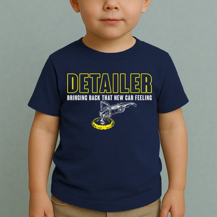 Detailer Bringing Back That New Car Feeling Auto Detailing Toddler T-Shirt