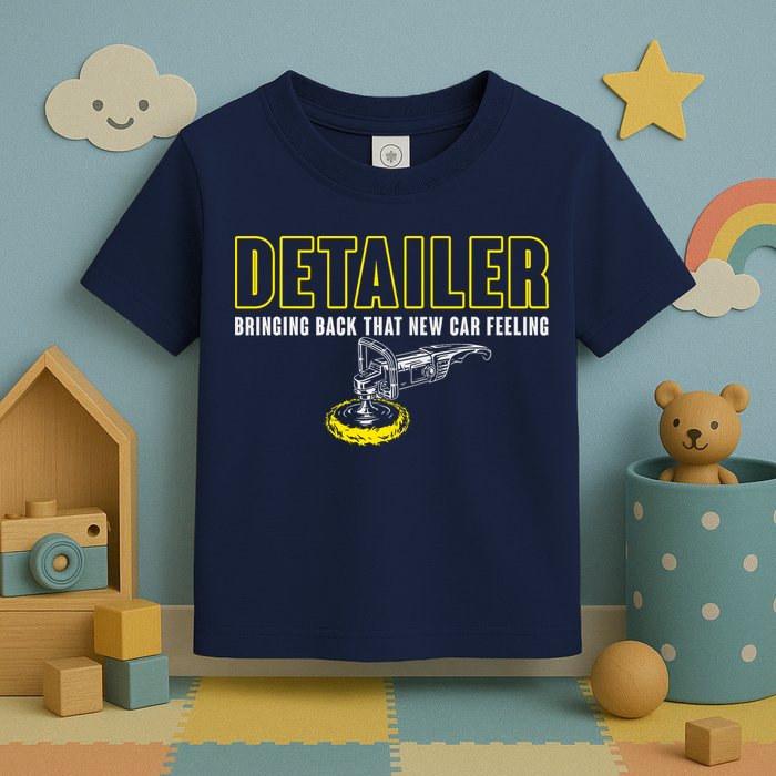 Detailer Bringing Back That New Car Feeling Auto Detailing Toddler T-Shirt