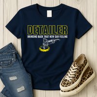 Detailer Bringing Back That New Car Feeling Auto Detailing Womens T-Shirt