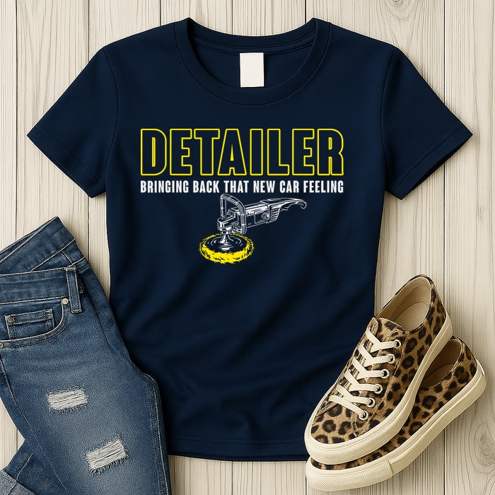 Detailer Bringing Back That New Car Feeling Auto Detailing Womens T-Shirt