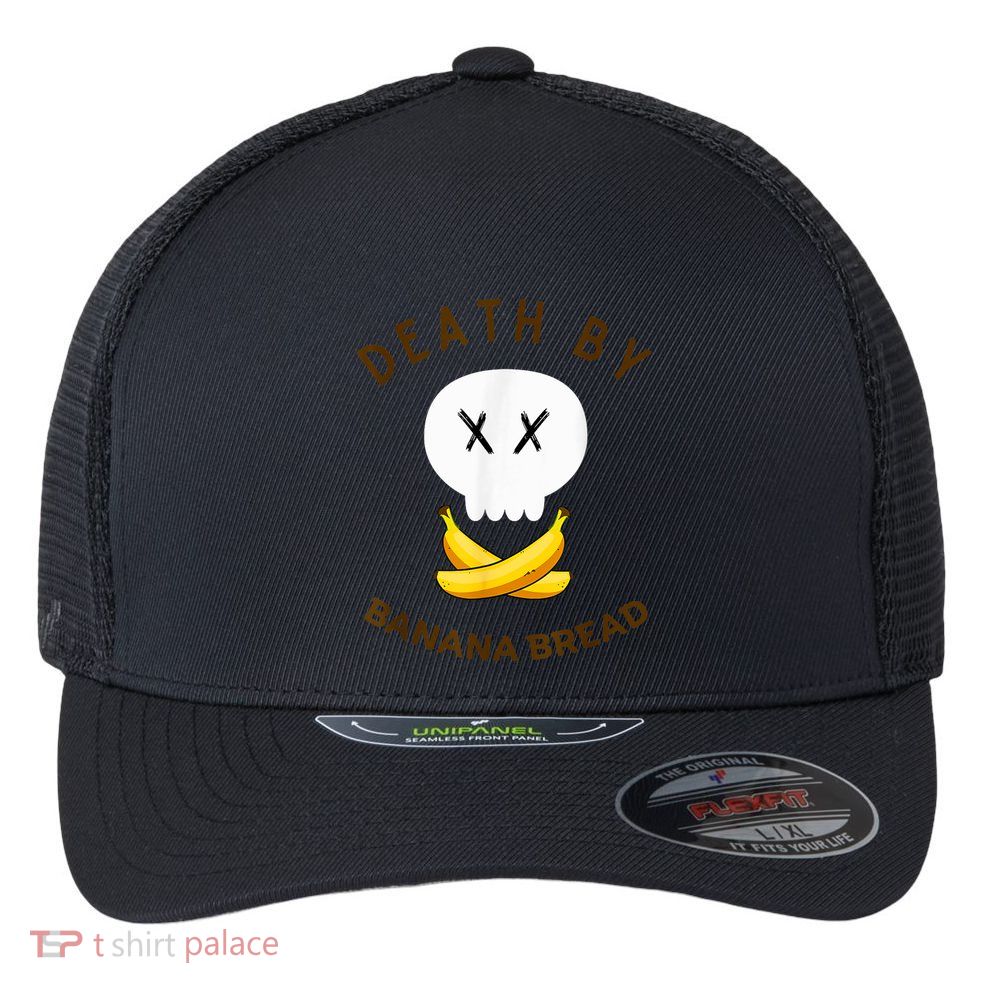 Death By Banana Bread Flexfit Unipanel Trucker Cap