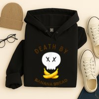 Death By Banana Bread Hoodie