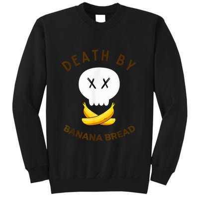 Death By Banana Bread Sweatshirt