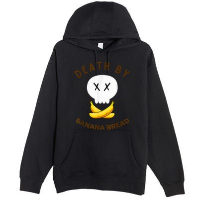 Death By Banana Bread Premium Pullover Hoodie