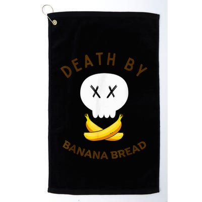 Death By Banana Bread Golf Towel