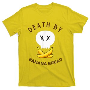 Death By Banana Bread T-Shirt