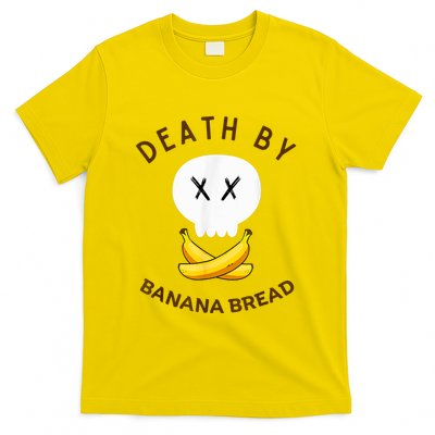 Death By Banana Bread T-Shirt