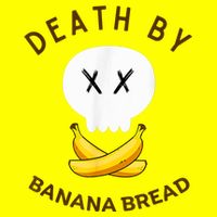 Death By Banana Bread Button