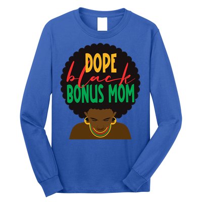 Dope Black Bonus Mom Black Stepmom Mother Days Black History Gift Long Sleeve Shirt