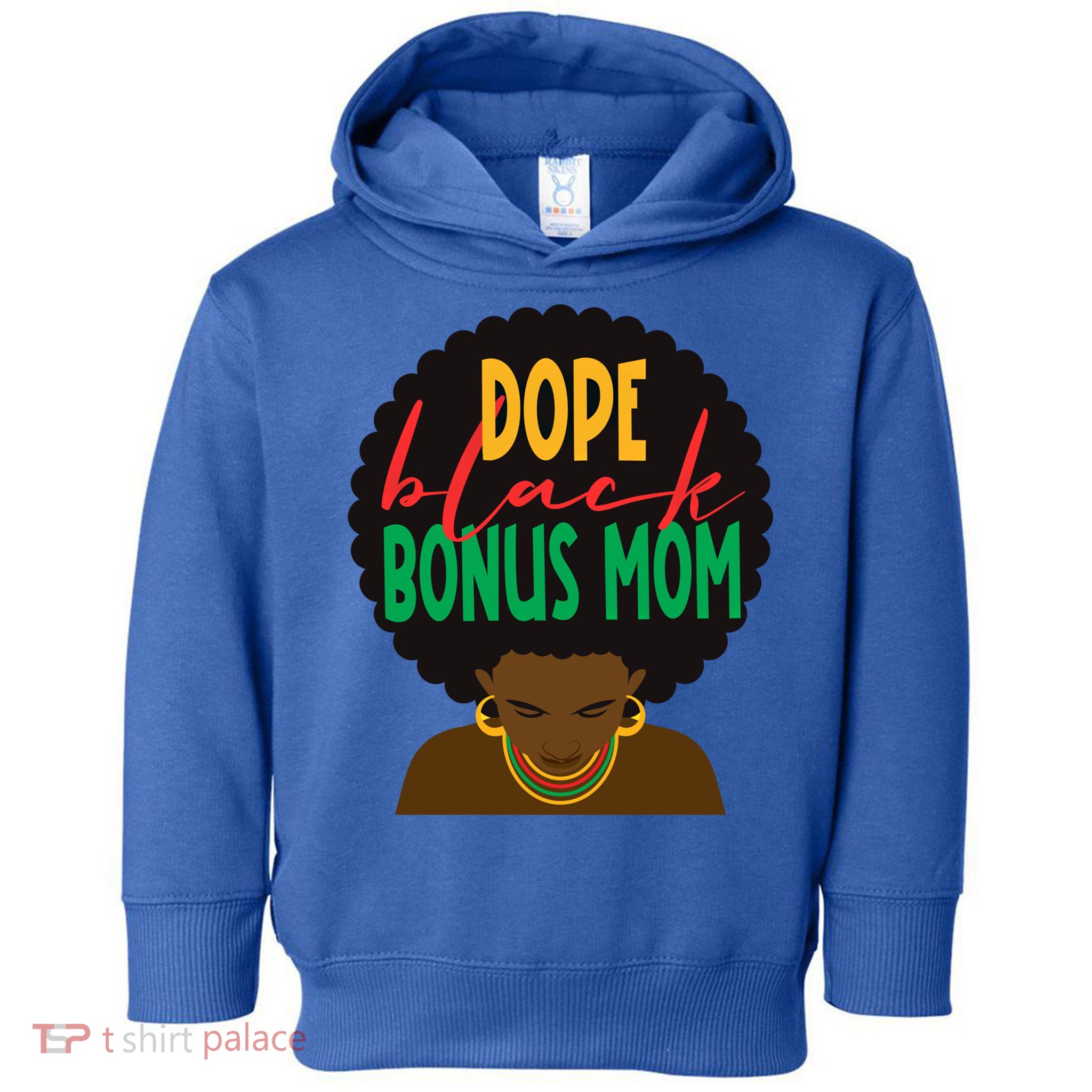 Dope Black Bonus Mom Black Stepmom Mother Days Black History Gift Toddler Hoodie