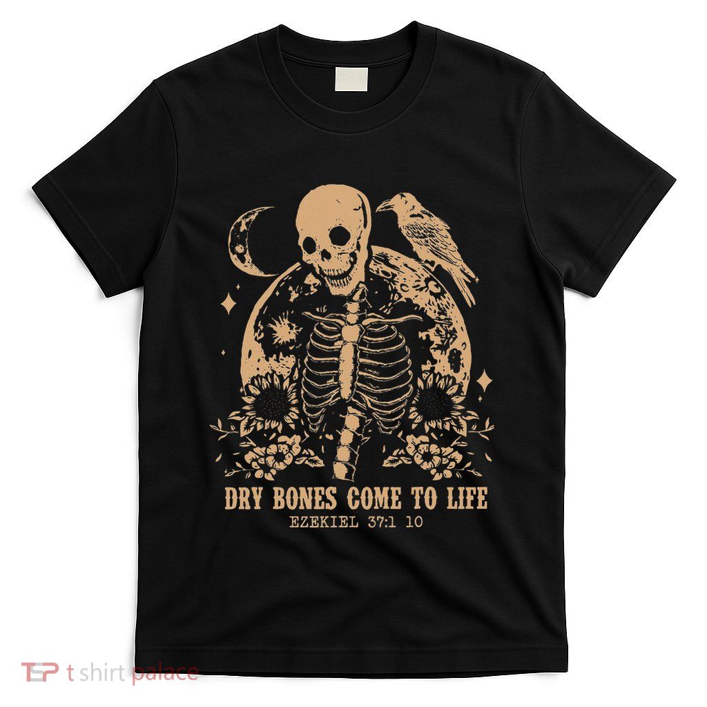 Dry Bones Come To Life Floral Skeleton T-Shirt