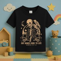 Dry Bones Come To Life Floral Skeleton Toddler T-Shirt