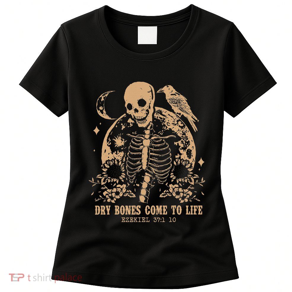 Dry Bones Come To Life Floral Skeleton Womens T-Shirt