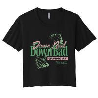 Down Bad Crying At The Gym Women's Crop Top Tee