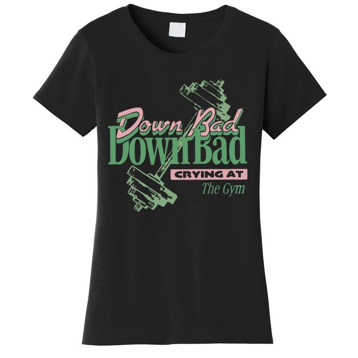 Down Bad Crying At The Gym Women's T-Shirt