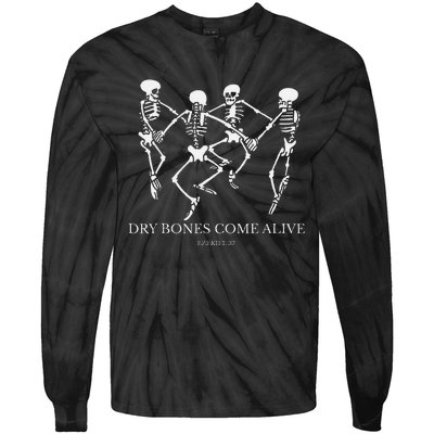 Dry Bones Come Alive Funny Skeleton Dancing Gift Tie-Dye Long Sleeve Shirt