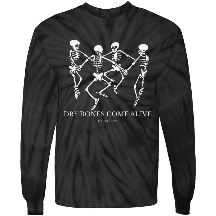 Dry Bones Come Alive Funny Skeleton Dancing Gift Tie-Dye Long Sleeve Shirt