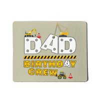 Dad Birthday Crew Construction Family Birthday Party Mousepad