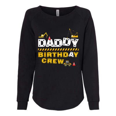 Daddy Birthday Crew Construction Family Birthday Party Womens California Wash Sweatshirt