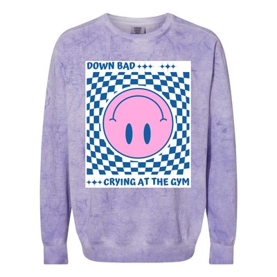 Down Bad Crying At The Gym Gift Colorblast Crewneck Sweatshirt