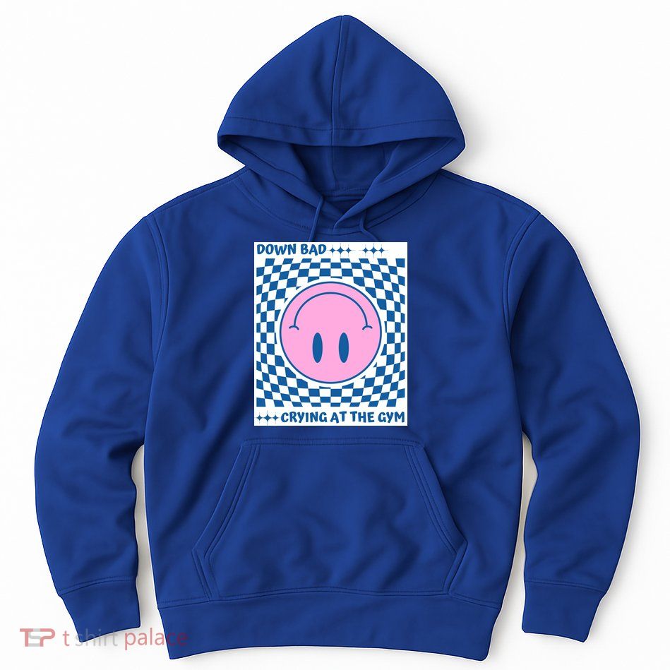 Down Bad Crying At The Gym Gift Hoodie