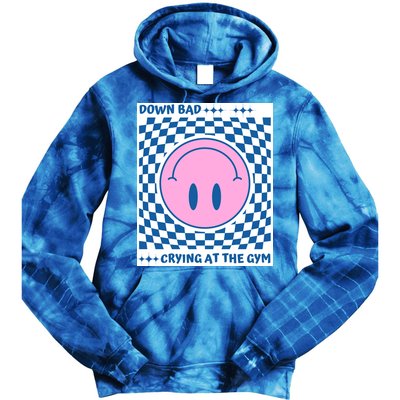 Down Bad Crying At The Gym Gift Tie Dye Hoodie