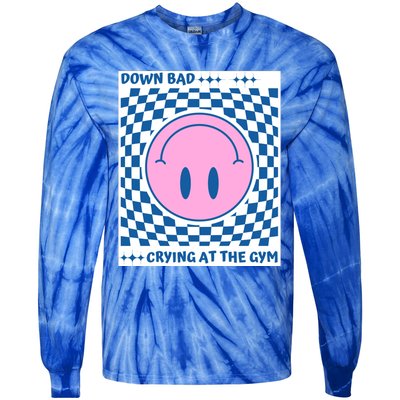 Down Bad Crying At The Gym Gift Tie-Dye Long Sleeve Shirt