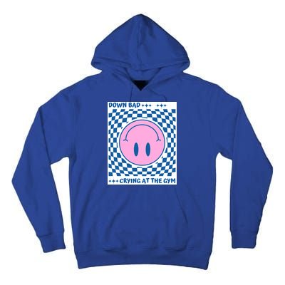 Down Bad Crying At The Gym Gift Tall Hoodie