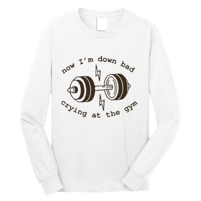 Down Bad Crying At The Gym Long Sleeve Shirt