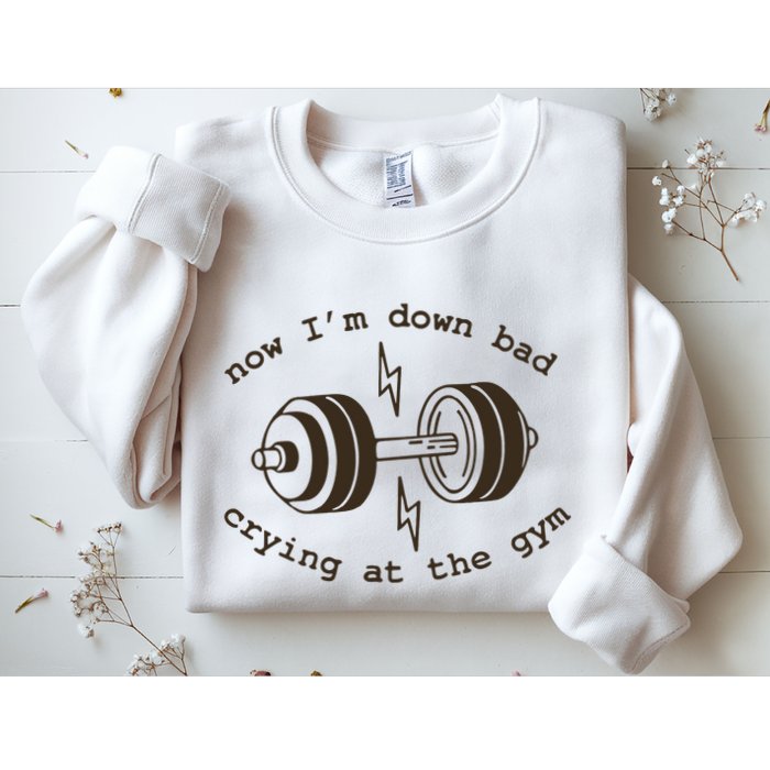 Down Bad Crying At The Gym Sweatshirt