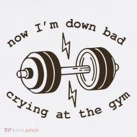 Down Bad Crying At The Gym Tall T-Shirt
