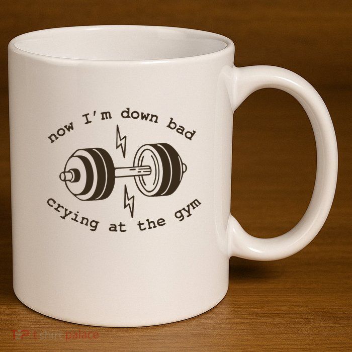 Down Bad Crying At The Gym 11oz C Handle Ceramic Mug